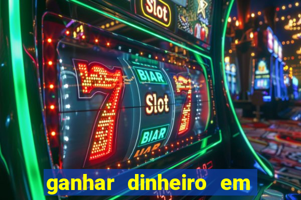 ganhar dinheiro em dolar jogando